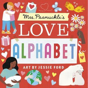 Mrs. Peanuckle's Love Alphabet -- Mrs Peanuckle